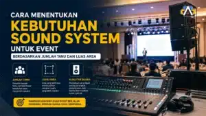cara menentukan kebutuhan sound system event berdasarkan jumlah tamu dan luas area